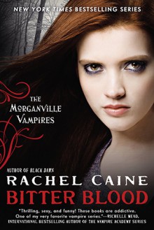 Bitter Blood (The Morganville Vampires, #13) - Rachel Caine