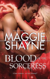 Blood Of The Sorceress - Maggie Shayne