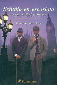 Estudio en escarlata: un caso de Sherlock Holmes - Arthur Conan Doyle