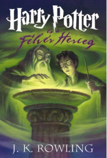 Harry Potter és a Félvér Herceg - J.K. Rowling