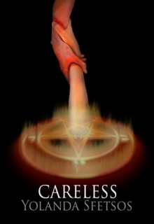 Careless Book 2 Alyce Kerr, Faith Healer Series - Yolanda Sfetsos