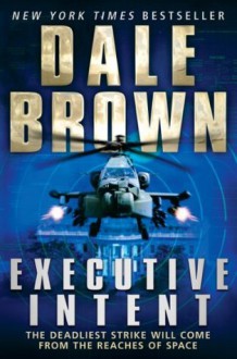 Executive Intent - Dale Brown