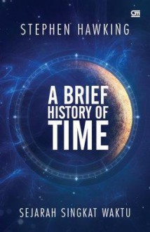 A Brief History of Time - Sejarah Singkat Waktu - Stephen Hawking