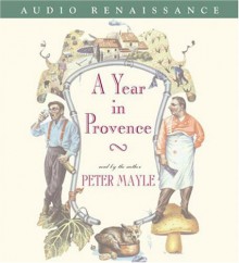 A Year in Provence - Peter Mayle