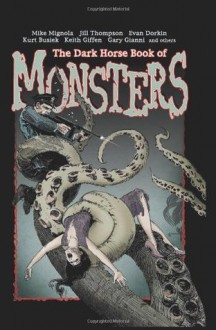 The Dark Horse Book of Monsters - Mike Mignola, Kurt Busiek, Evan Dorkin, Various, Keith Giffen, Timothy Green II, Jill Thompson