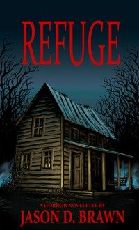 Refuge - Jason D. Brawn