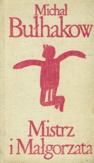 Mistrz i Małgorzata - Mikhail Bulgakov