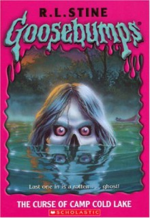 The Curse of Camp Cold Lake (Goosebumps, #56) - R.L. Stine