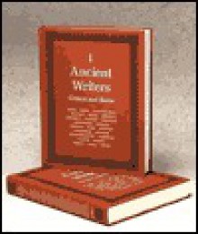 Ancient Writers: Greece and Rome. 2 Volume Set. - T. James Luce