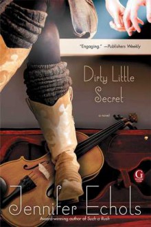 Dirty Little Secret - Jennifer Echols