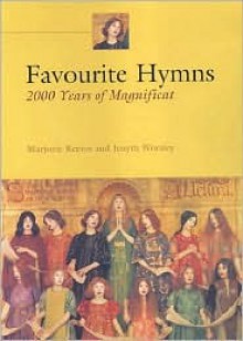 Favourite Hymns: 2000 Years of the Magnificat - Marjorie Reeves, Jenyth Worsley