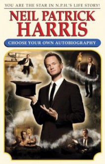 Neil Patrick Harris: Choose Your Own Autobiography - Neil Patrick Harris