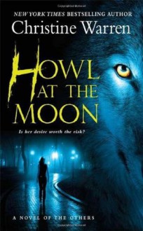 Howl at the Moon: A novel of The Others - Christine Warren