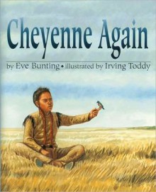 Cheyenne Again - Eve Bunting