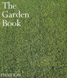 The Garden Book - Phaidon Press