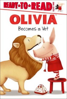 OLIVIA Becomes a Vet (Olivia TV Tie-in) - Jared Osterhold