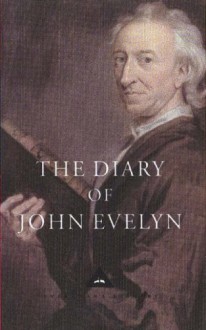 The Diary of John Evelyn - John Eve