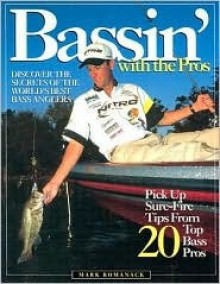 Bassin' With The Pros - Mark Romanack