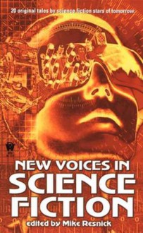 New Voices In Science Fiction - Mike Resnick, David Barr Kirtley