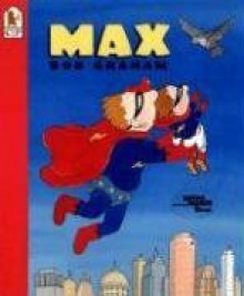 Max (Reading Rainbow Book) - Bob Graham