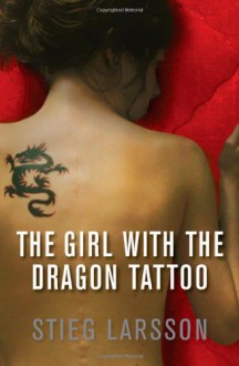 The Girl With The Dragon Tattoo (Millennium Trilogy) - Stieg Larsson