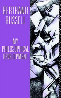 My Philosophical Development - Bertrand Russell