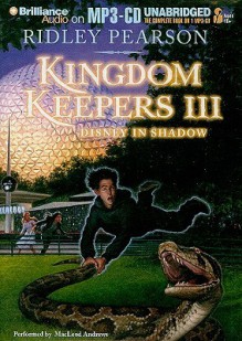 Disney in the Shadow (The Kingdom Keepers, #3) - Ridley Pearson