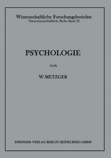 Psychologie: Die Entwicklung Ihrer Grundannahmen Seit Der Einfuhrung Des Experiments - Wolfgang Metzger