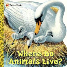 Where Do Animals Live? - Kathleen N. Daly