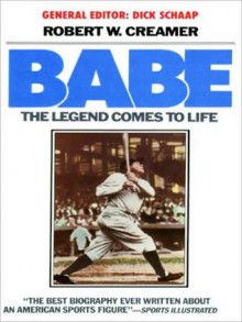 Babe: The Legend Comes to Life: The Legend Comes to Life (Audio) - Robert W. Creamer, Tom Parker