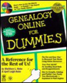Genealogy Online for Dummies [With Contains Demo Software, Freeware Programs, Tools] - Matthew L. Helm, April Leigh Helm