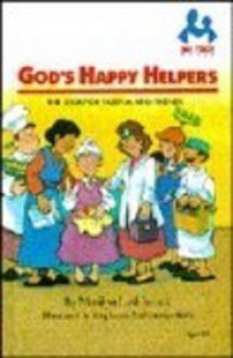 God's Happy Helpers: The Story of Tabitha and Friends (Me too! books) - Marilyn Lashbrook