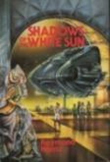 Shadows of the White Sun - Raymond Harris