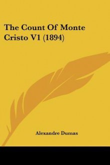 The Count of Monte Cristo V1 (1894) - Alexandre Dumas