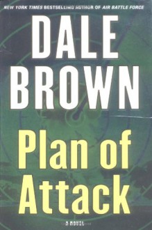 Plan of Attack (Patrick McLanahan, #12) - Dale Brown