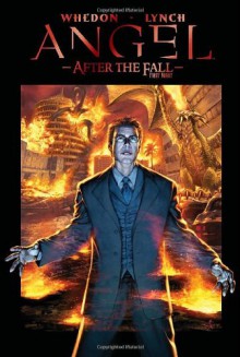 Angel: After the Fall, Volume 2: First Night - Nick Runge, Stephen Mooney, David Messina, Brian Lynch, Joss Whedon, John Byrne