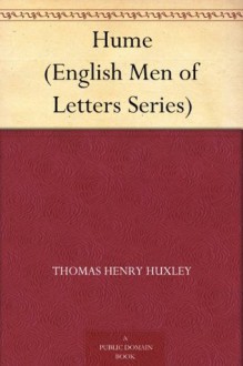 Hume (English Men of Letters Series) - Thomas Henry Huxley