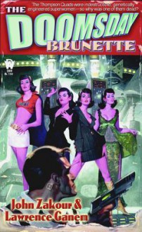 The Doomsday Brunette - John Zakour, Lawrence Ganem