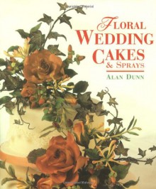 Floral Wedding Cakes & Sprays - Alan Dunn