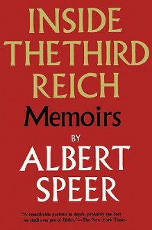 Inside the Third Reich - Albert Speer, Eugene Davidson, Sam Sloan