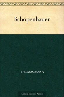 Schopenhauer (Portuguese Edition) - Thomas Mann, UTL