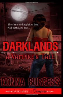 Darklands: A Vampire's Tale - Donna Burgess