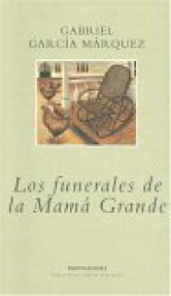 Los funerales de la Mamá Grande - Gabriel García Márquez