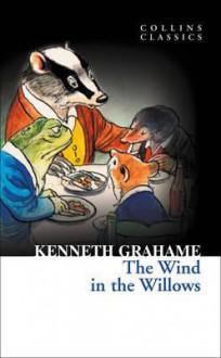 The Wind in the Willows - Kenneth Grahame