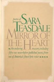 Mirror of the Heart - Sara Teasdale