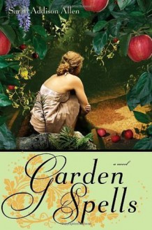 Garden Spells - Sarah Addison Allen