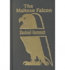 The Maltese Falcon - Dashiell Hammett