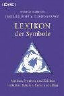 Lexikon der Symbole - Wolfgang Bauer, Sergius Golowin