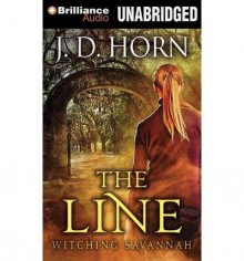 [ THE LINE (WITCHING SAVANNAH) ] By Horn, J D ( Author) 2014 [ Compact Disc ] - J D Horn