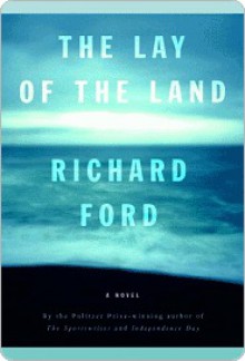 Lay of the Land - Richard Ford